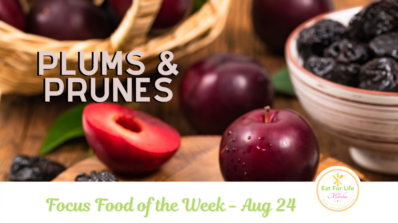 Plumes And Prunes - Food Focus for the week of August 24
