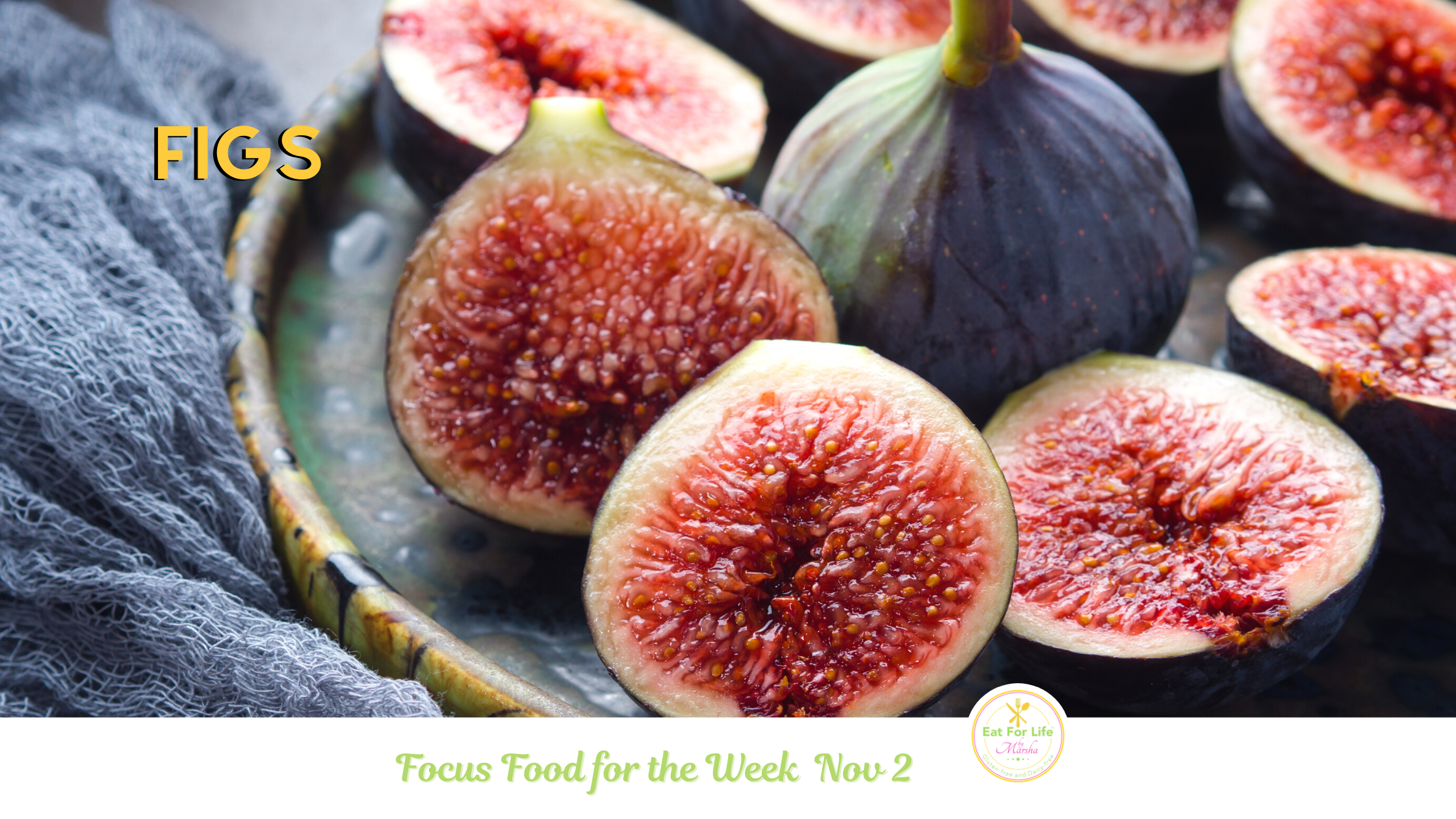 Figs - Focus Food for the week of November 2