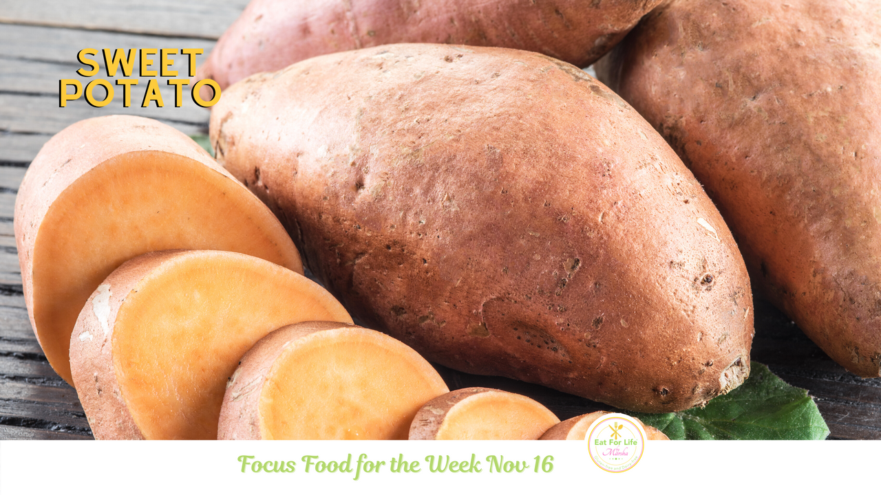 Sweet Potato - Focus Food for the week of November 16