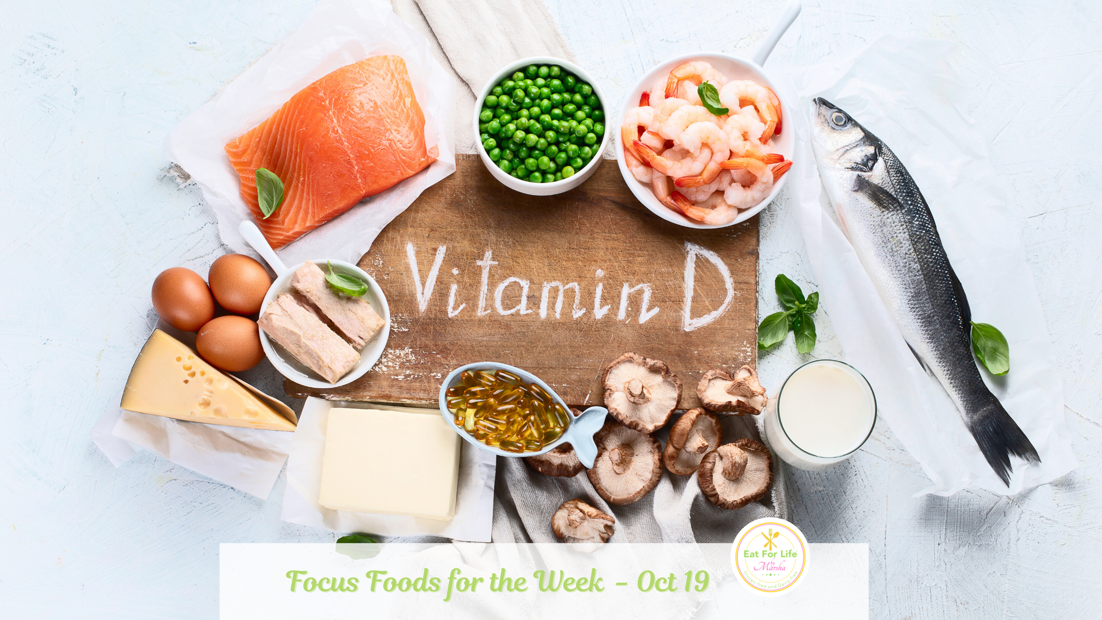Vitamin D - Focus Foods for the week of October 19