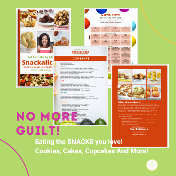 Eat For Life By Marsha - Snackalicious Cookies, Cakes, Cupcakes And More